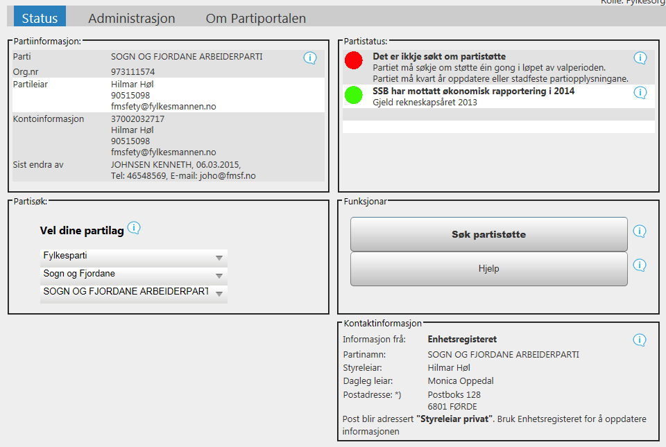 5. SØKJE OM PARTISTØTTE For at ditt parti skal få utbetalt statstilskot må følgjande krav vere oppfylte: Partiet må ha rapportert til Statistisk sentralbyrå (SSB) innan fristen.