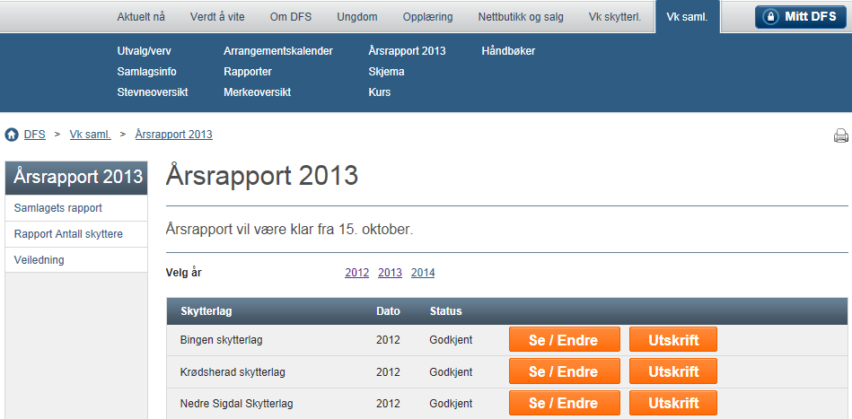 Samlagets rolle med Årsrapporter. Samlaget kan se status for alle årsmeldinger under meny VK saml, og menyvalg Årsrapport. Her listes alle lag i samlaget opp.