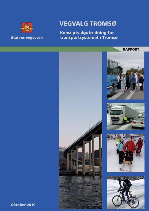 Bakgrunn for planarbeidet Vegvalg Tromsø 2010 (KVU) «Kombinasjonskonseptet» Hovedsatsning på løsninger for kollektivtrafikk og