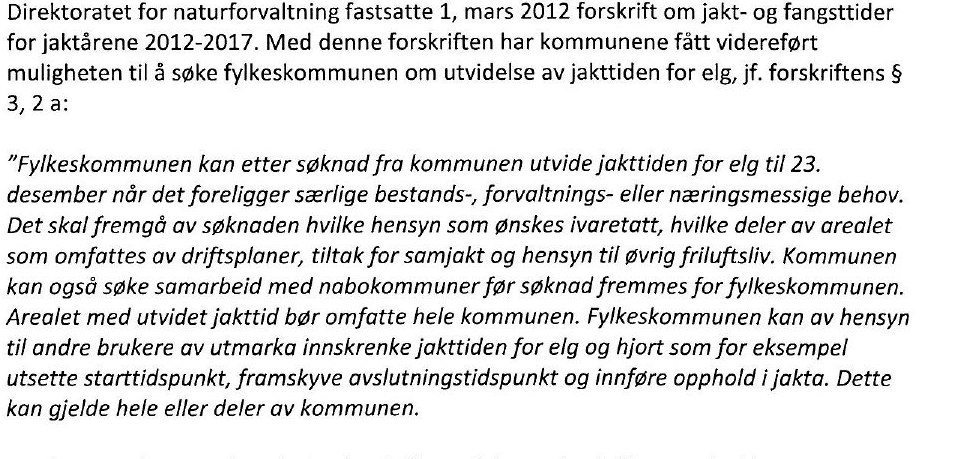 HØRINGSUTTALELSE -UTVIDET JAKTTID PÅ ELG I OS KOMMUNE 2012-2017 Arkiv: K46 Arkivsaksnr.: 12/408 Saksbehandler: Anders Jensen Behandling av saken: Saksnr. Utvalg Møtedato 2/12 Viltnemnda 23.04.