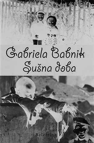 56 Gabriela Babnik: SUŠNA DOBA Ljubljana, Študentska založba, 2012.