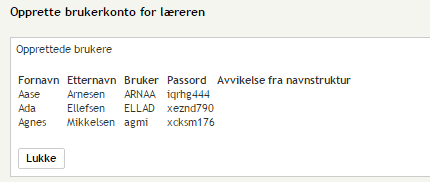 4. Sett følgene innstillinger, klikk så opprette brukerkonto for læreren 5. Du får så opp en liste over brukere som vil opprettes. Klikk så på OPPRETT BRUKER 6.