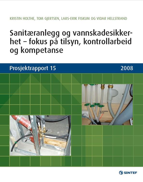 Prosjektrapport 15 Utgitt 2008 Mål: Kartlegge utførelse iht.