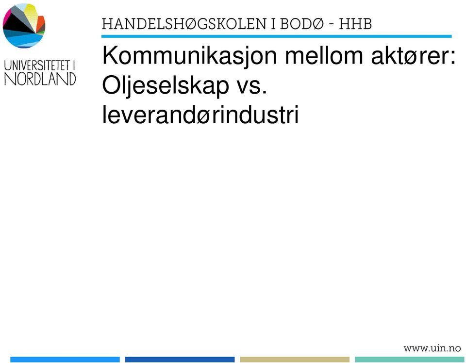 leverandørindustrien Fører det til at regionen får mindre å si Hvordan bør regionalt nivå møte dette?