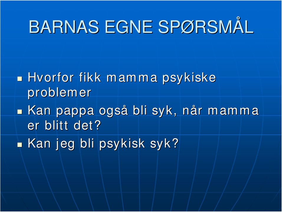 pappa også bli syk, når n r mamma