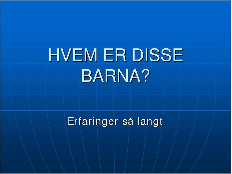 BARNA?