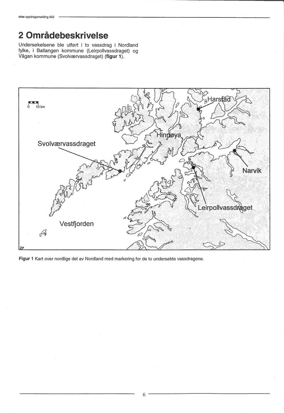 (Svolværvassdraget) (figur 1).