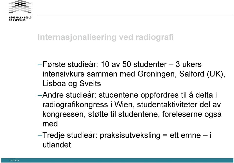 studentene oppfordres til å delta i radiografikongress i Wien, studentaktiviteter del av