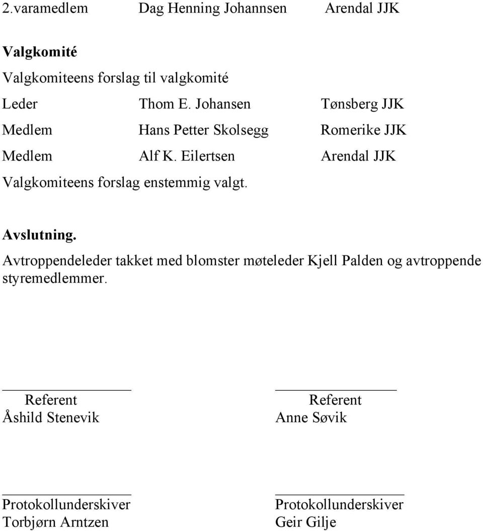 Eilertsen Arendal JJK Avslutning.