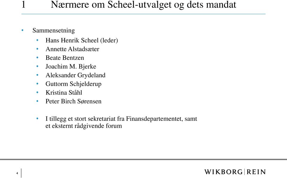 Bjerke Aleksander Grydeland Guttorm Schjelderup Kristina Ståhl Peter Birch