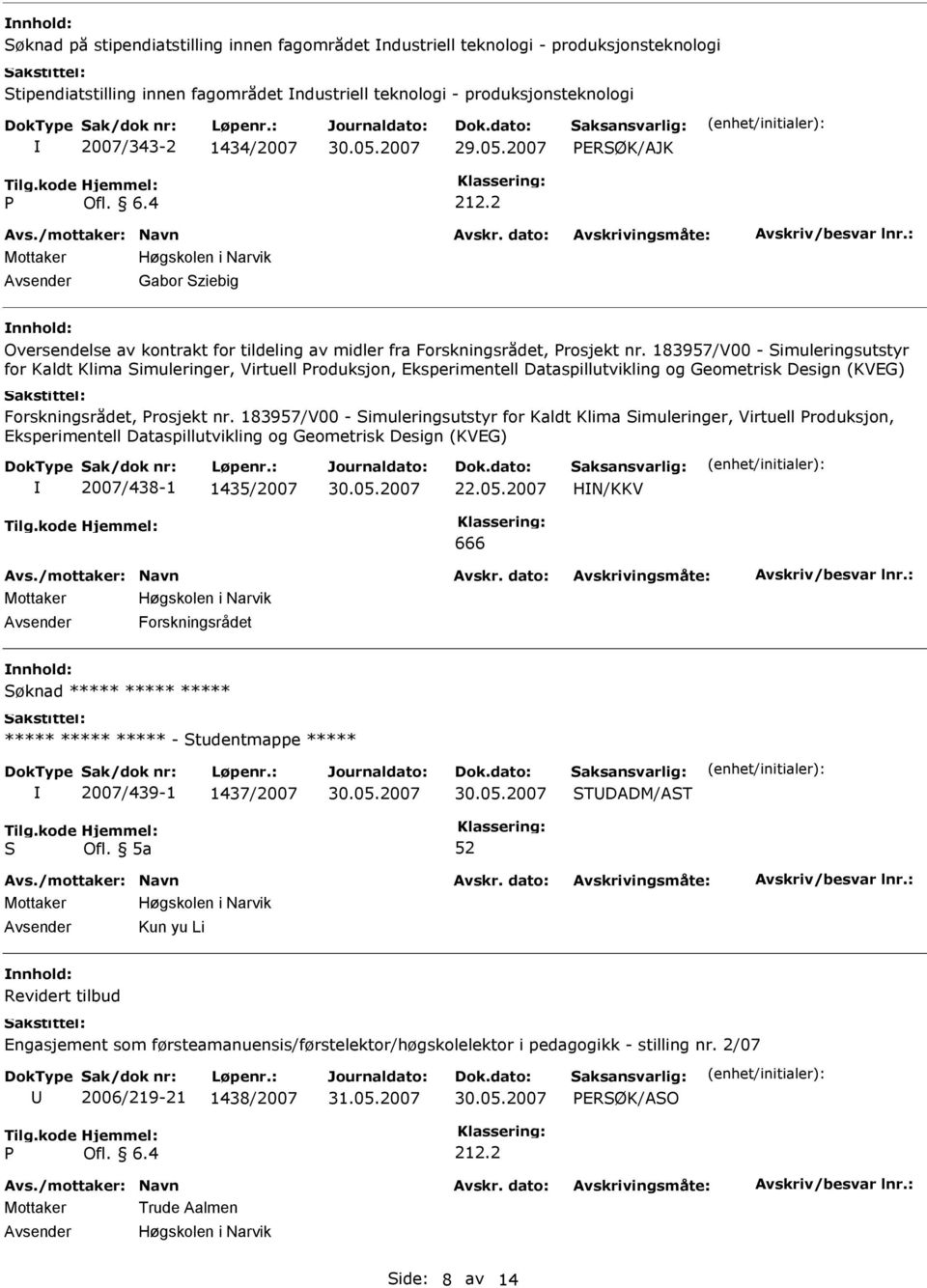 183957/V00 - imuleringsutstyr for Kaldt Klima imuleringer, Virtuell Produksjon, Eksperimentell Dataspillutvikling og Geometrisk Design (KVEG) Forskningsrådet, Prosjekt nr.