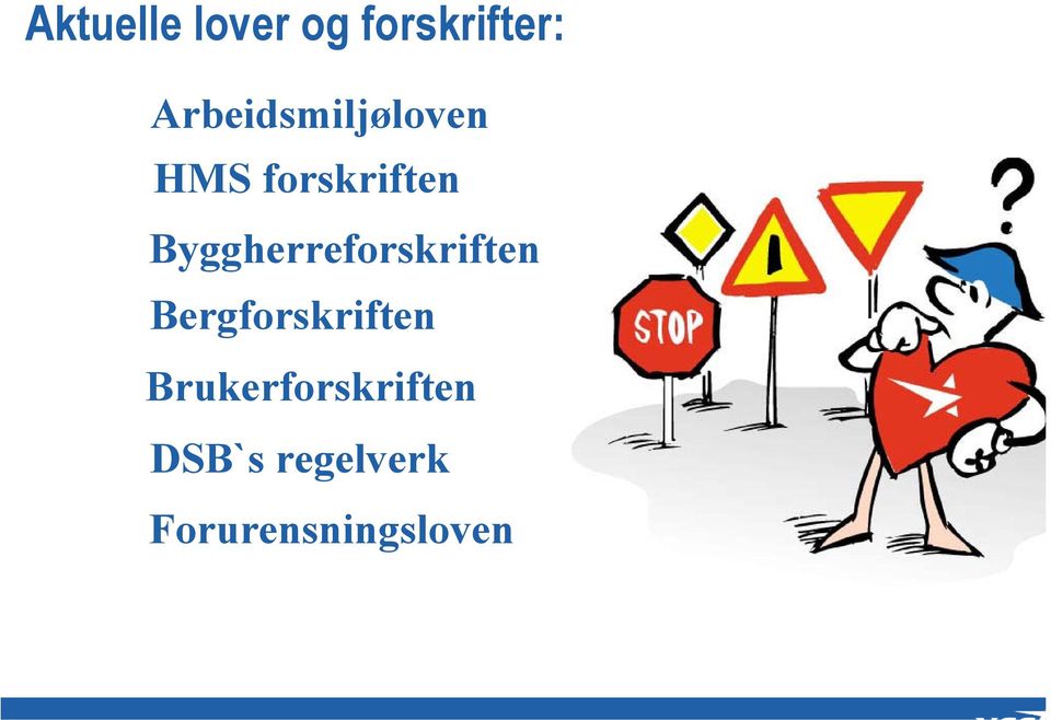 Byggherreforskriften Bergforskriften