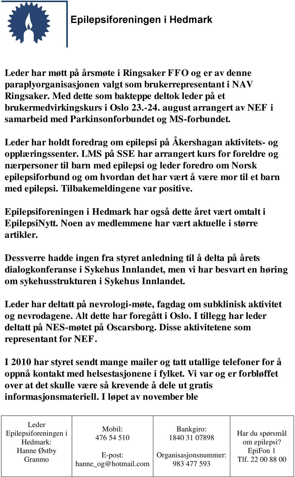 har holdt foredrag om epilepsi på Åkershagan aktivitets- og opplæringssenter.