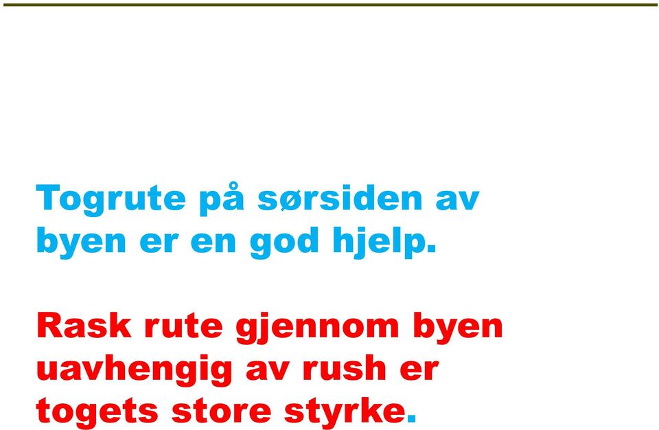 Rask rute gjennom byen