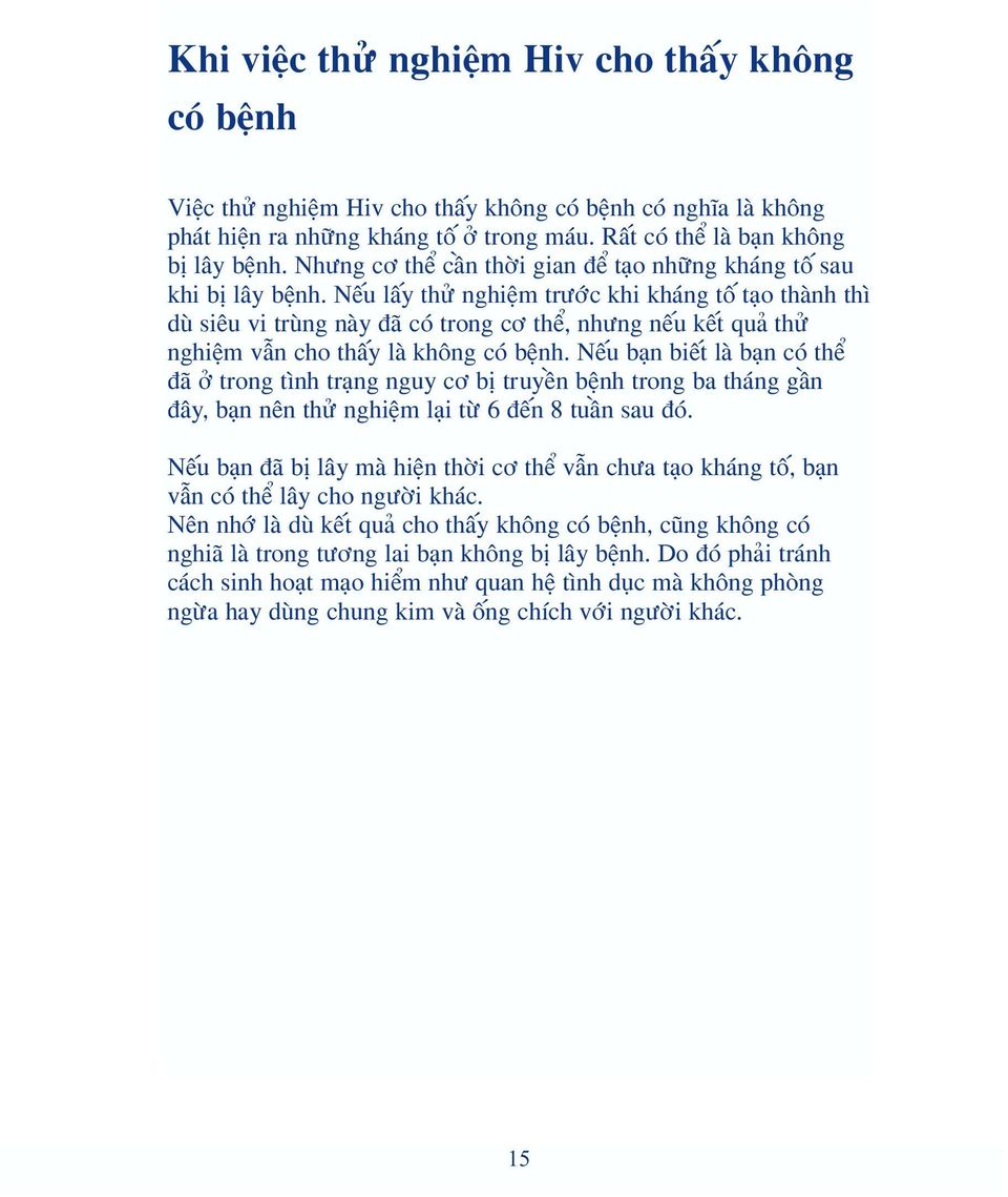 N u l`y th nghiÿm trıîc khi khæng tâ t o thønh th dò si u vi tròng nøy { cfl trong cí th, nhıng n u k t qu th nghiÿm võn cho th`y lø kh ng cfl bÿnh.