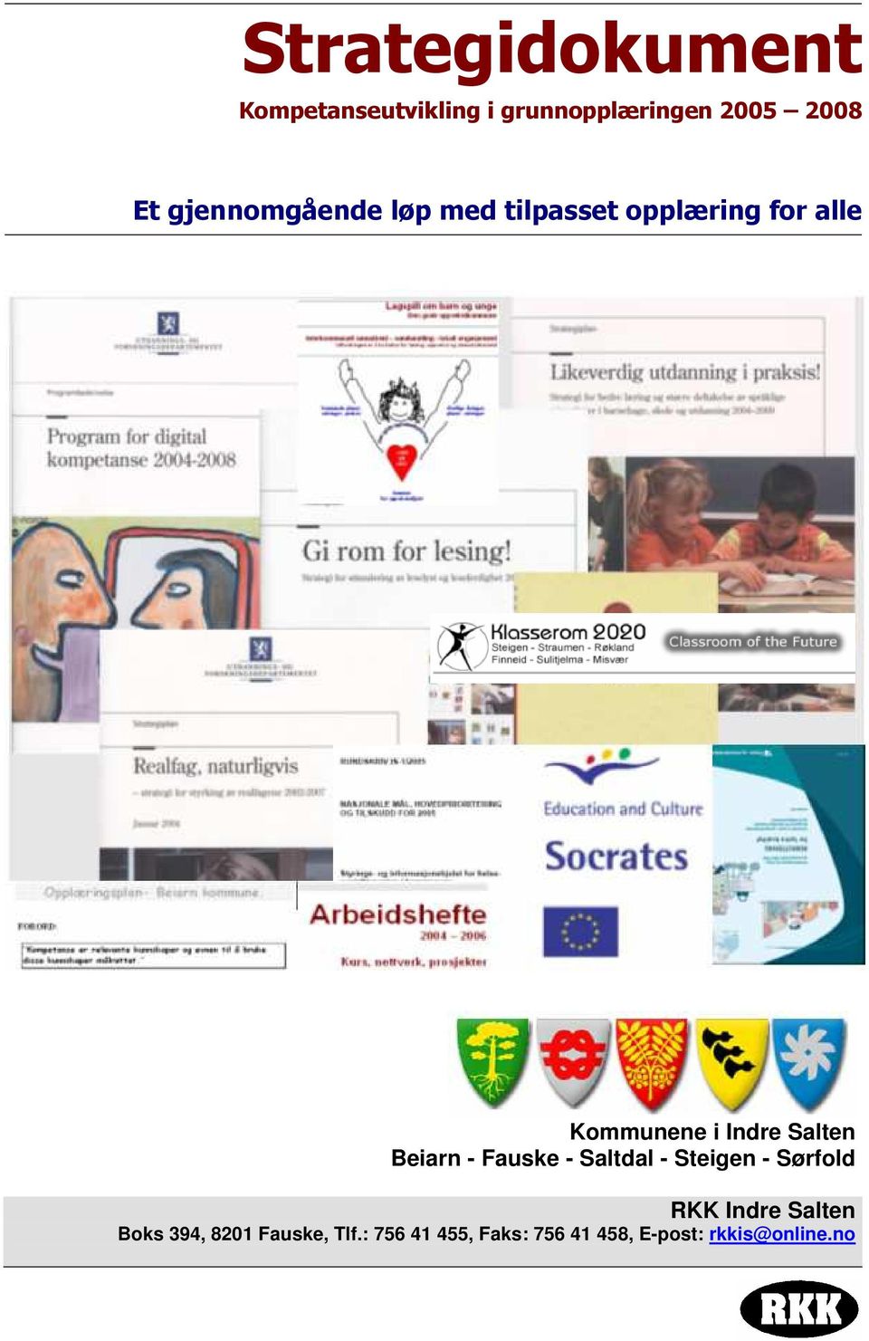 Salten Beiarn - Fauske - Saltdal - Steigen - Sørfold RKK Indre Salten