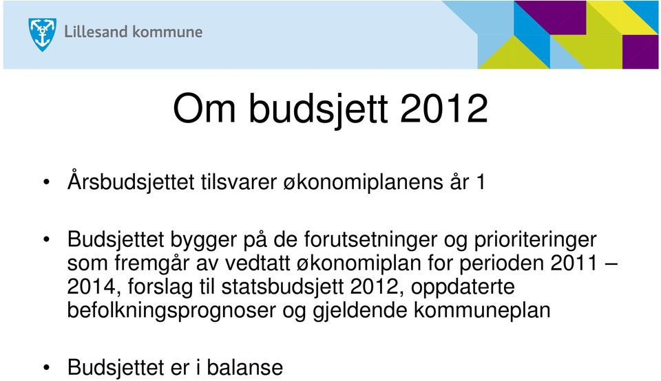 økonomiplan for perioden 2011 2014, forslag til statsbudsjett 2012,