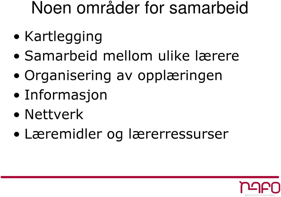 lærere Organisering av opplæringen