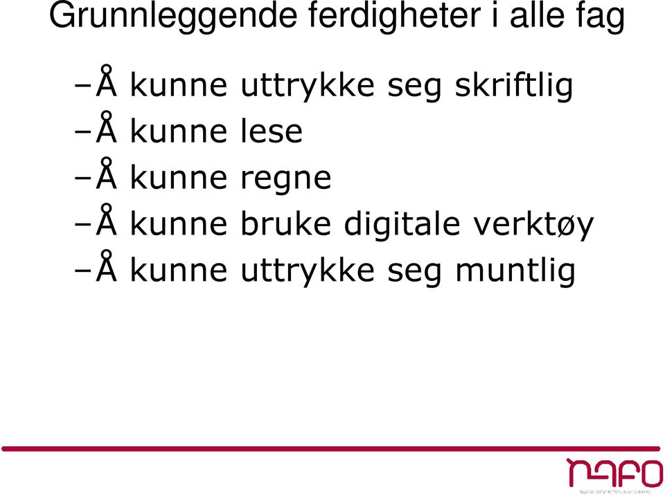 lese Å kunne regne Å kunne bruke