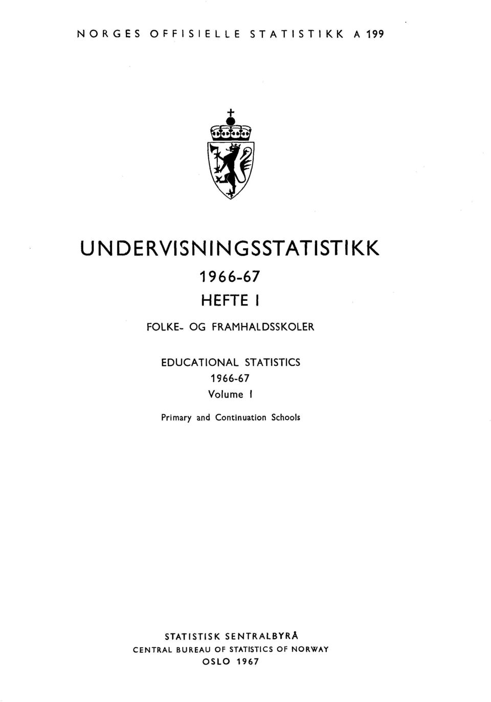 STATISTICS 96667 Volume I Primary and Continuation Schools