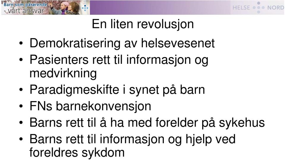 barn FNs barnekonvensjon Barns rett til å ha med forelder på