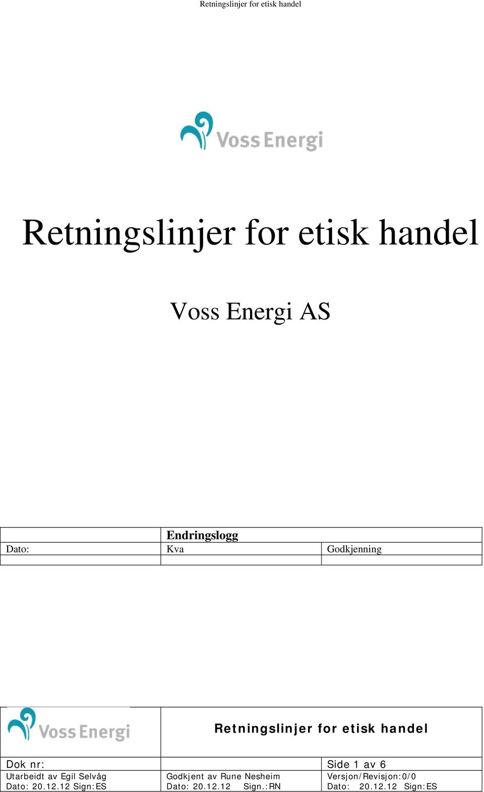 Utarbeidt av Egil Selvåg Dato: 20.12.