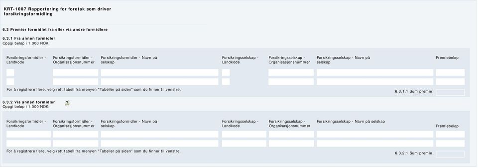 til venstre. 6.3.1.1 Sum premie 