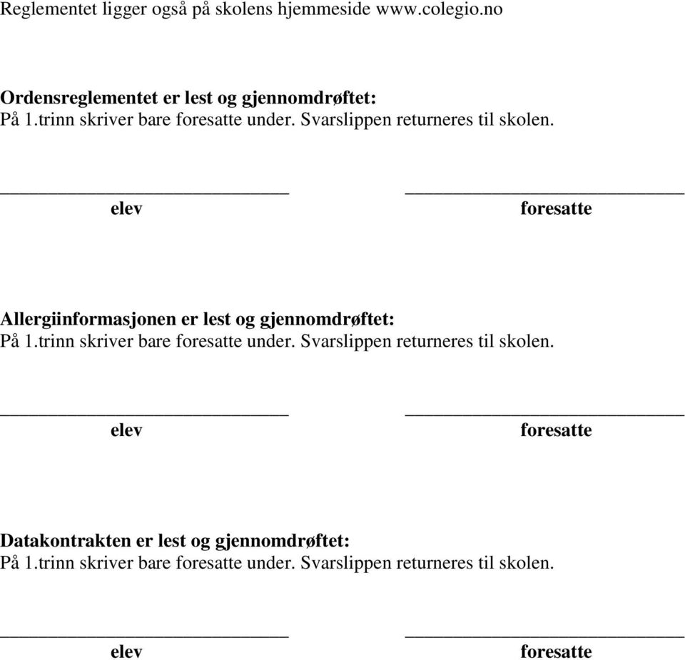 no Ordensreglementet er lest og gjennomdrøftet: