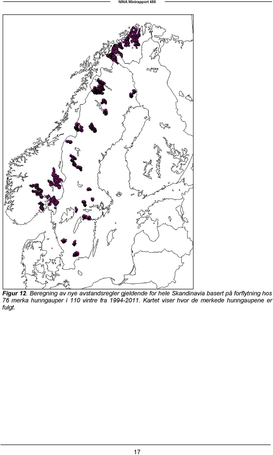 hele Skandinavia basert på forflytning hos 76