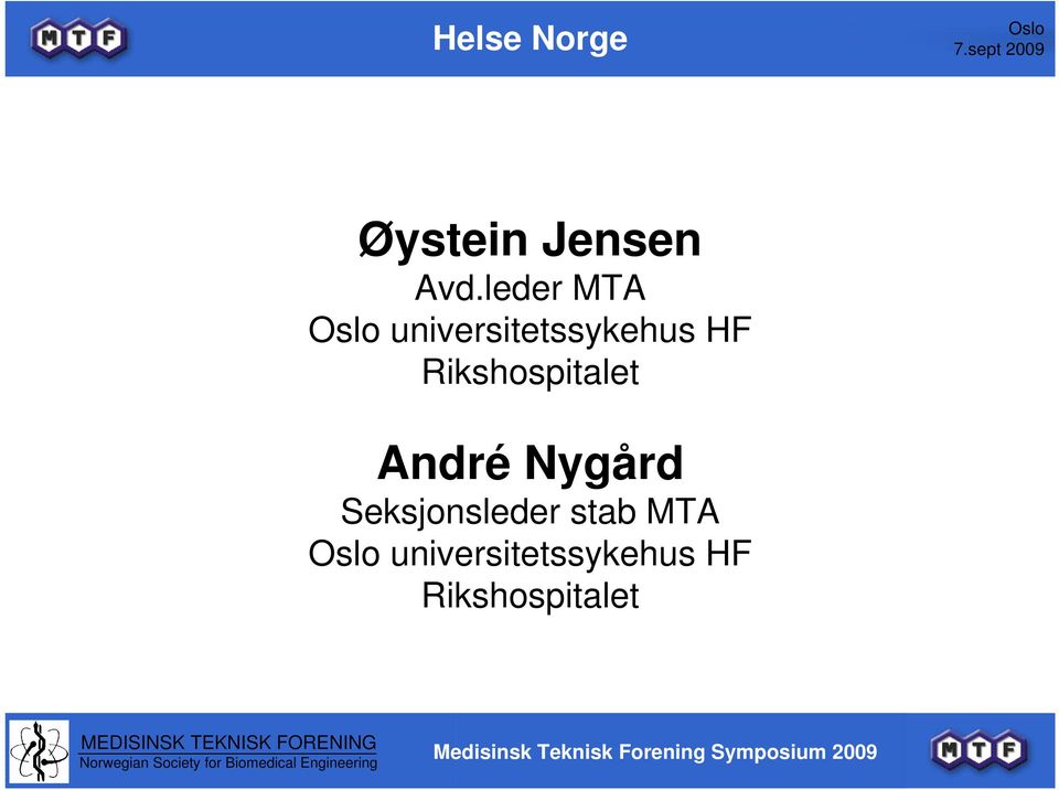 Rikshospitalet André Nygård