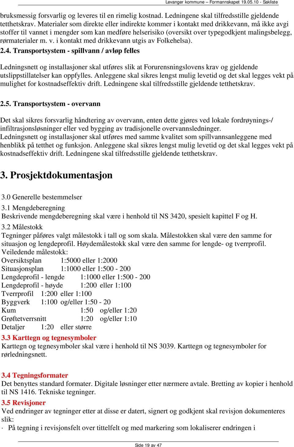 m. v. i kontakt med drikkevann utgis av Folkehelsa). 2.4.