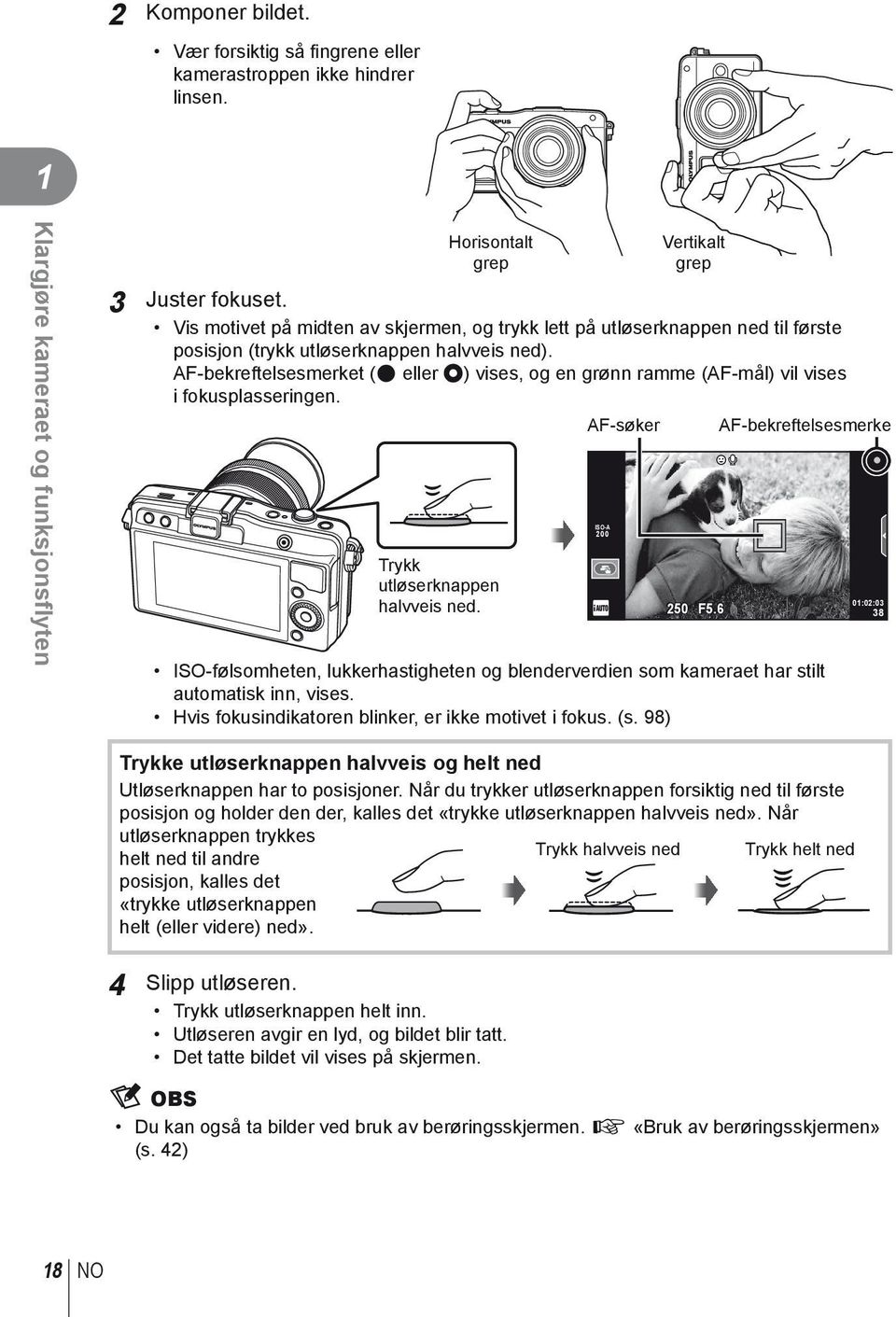 AF-bekreftelsesmerket (( eller n) vises, og en grønn ramme (AF-mål) vil vises i fokusplasseringen. Trykk utløserknappen halvveis ned. AF-søker ISO-A 00 50 F5.