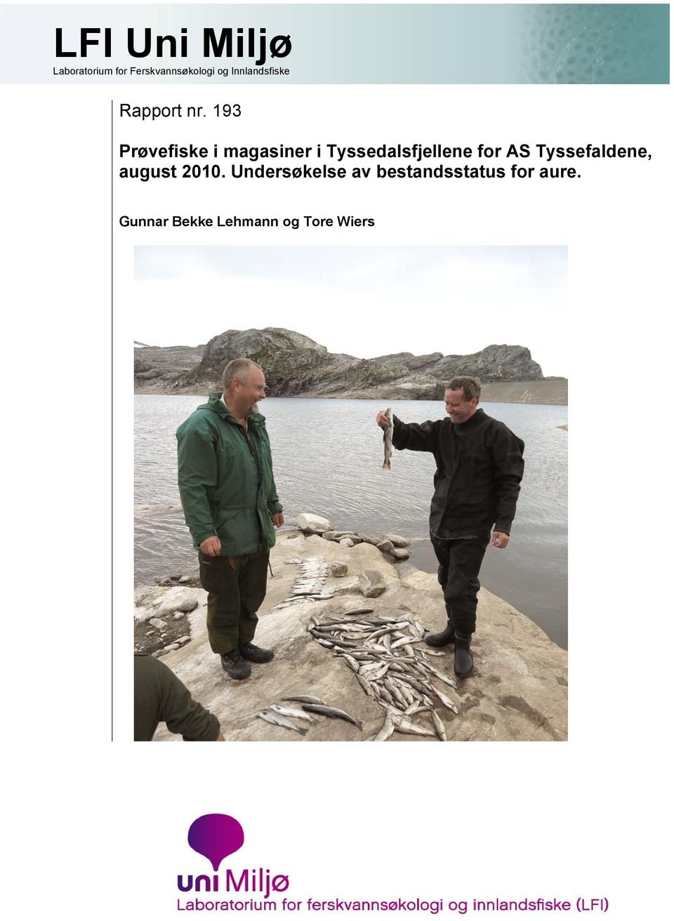193 Prøvefiske i magasiner i Tyssedalsfjellene for AS