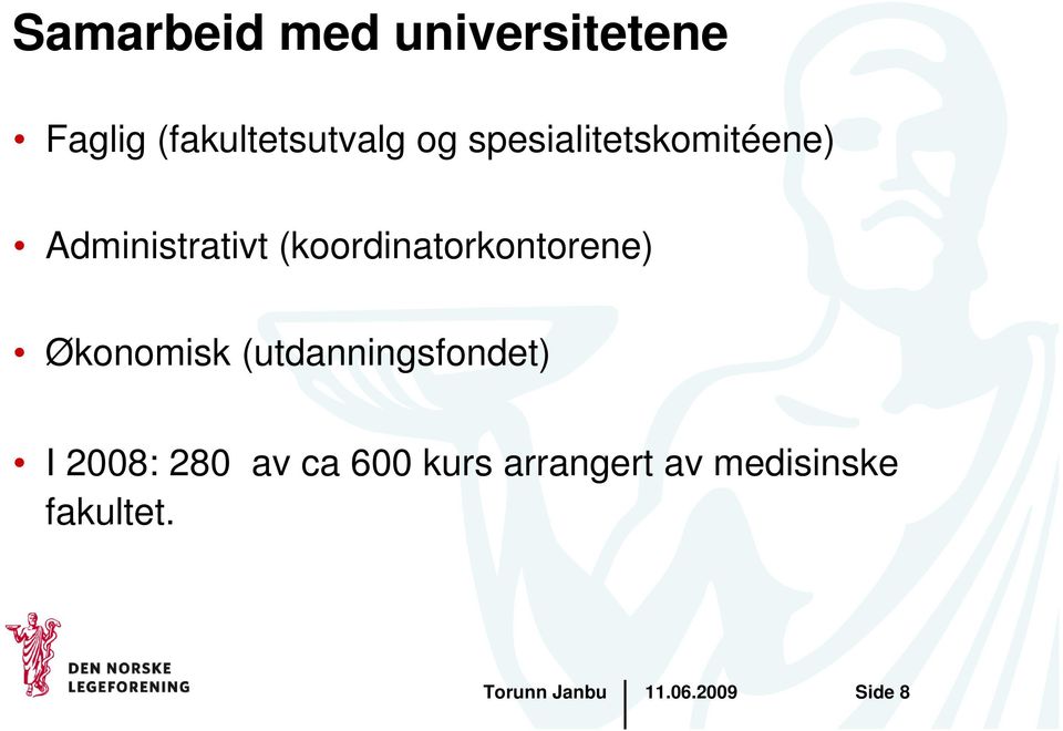 (koordinatorkontorene) Økonomisk (utdanningsfondet) I