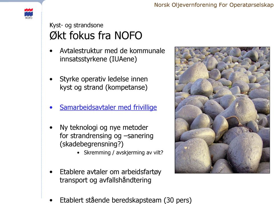 teknologi og nye metoder for strandrensing og sanering (skadebegrensning?