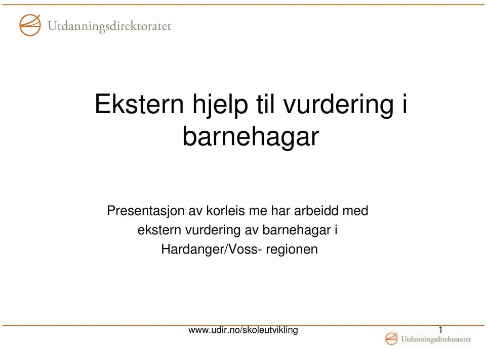 ekstern vurdering av barnehagar i