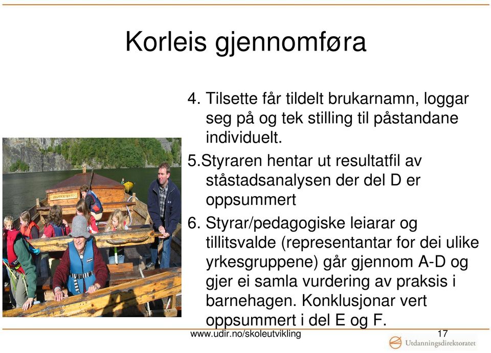 Styraren hentar ut resultatfil av ståstadsanalysen der del D er oppsummert 6.