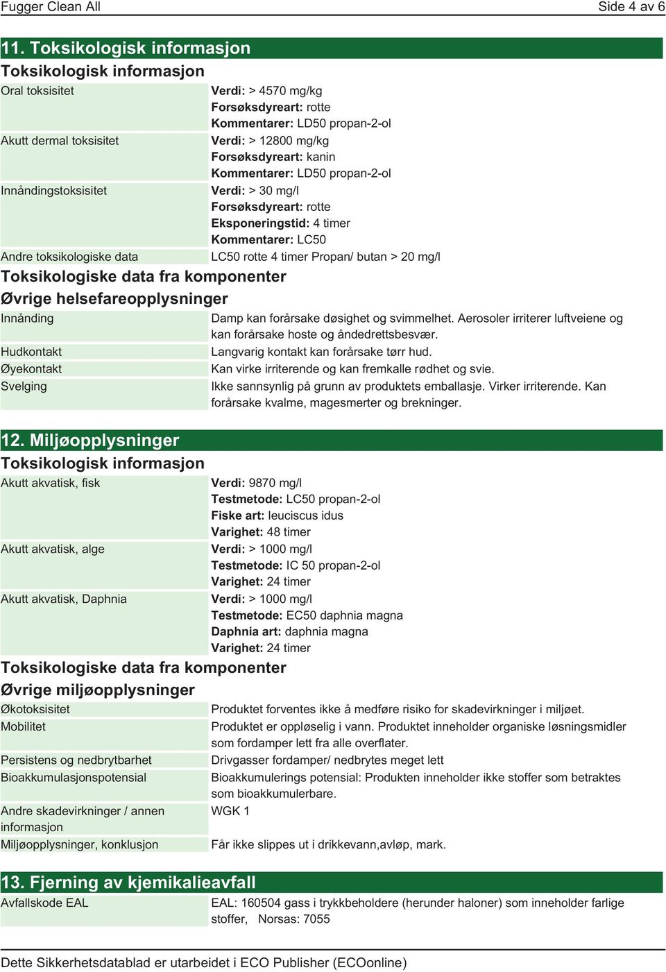 helsefareopplysninger Innånding Hudkontakt Øyekontakt Svelging 12.