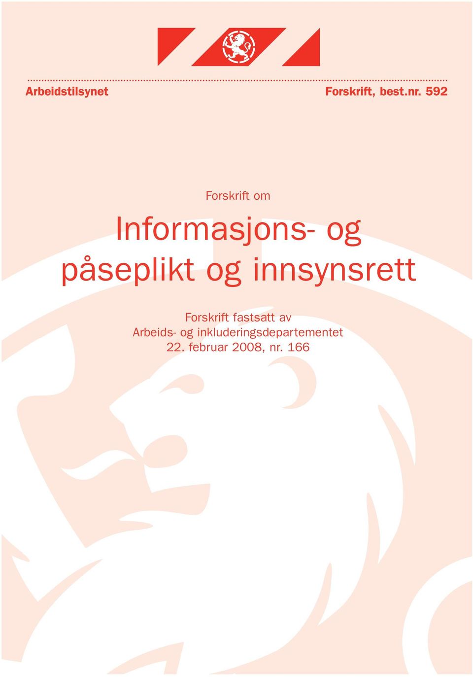 og innsynsrett Forskrift fastsatt av