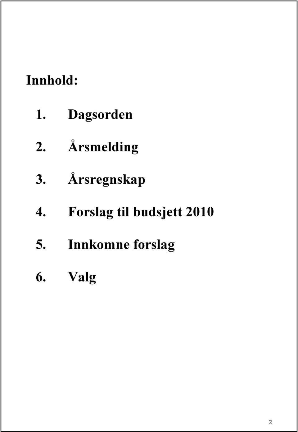 Forslag til budsjett 2010 5.