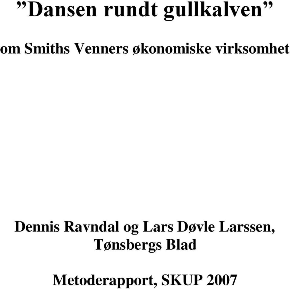 Dennis Ravndal og Lars Døvle