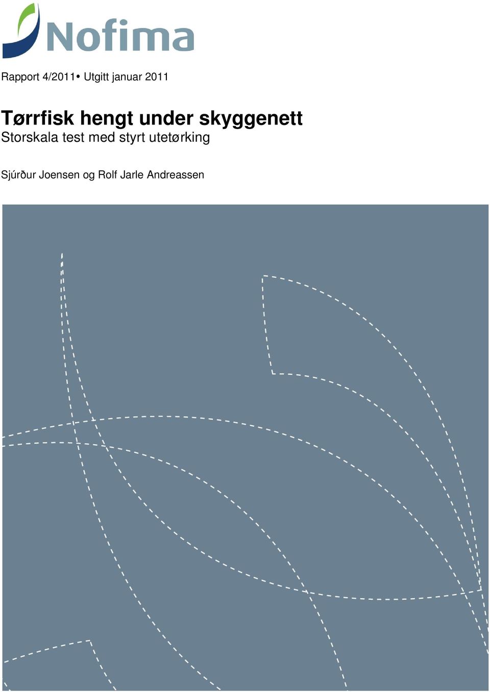 Storskala test med styrt utetørking