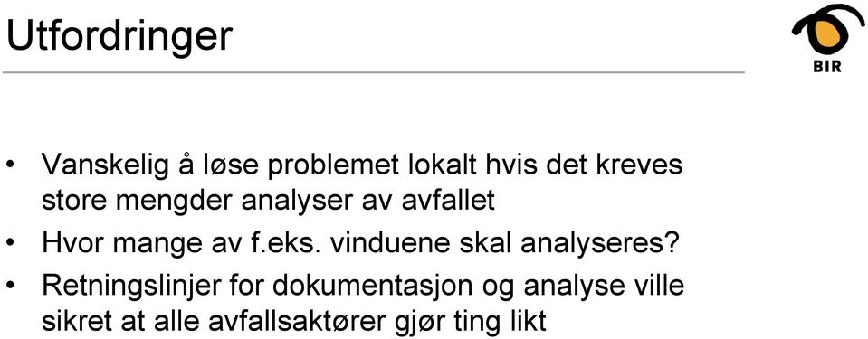 eks. vinduene skal analyseres?