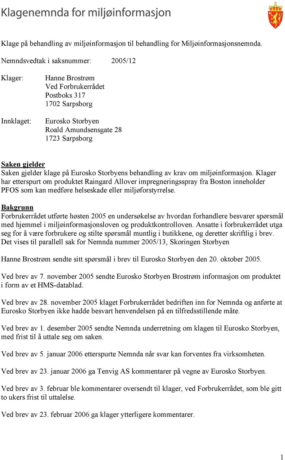 klage på Eurosko Storbyens behandling av krav om miljøinformasjon.