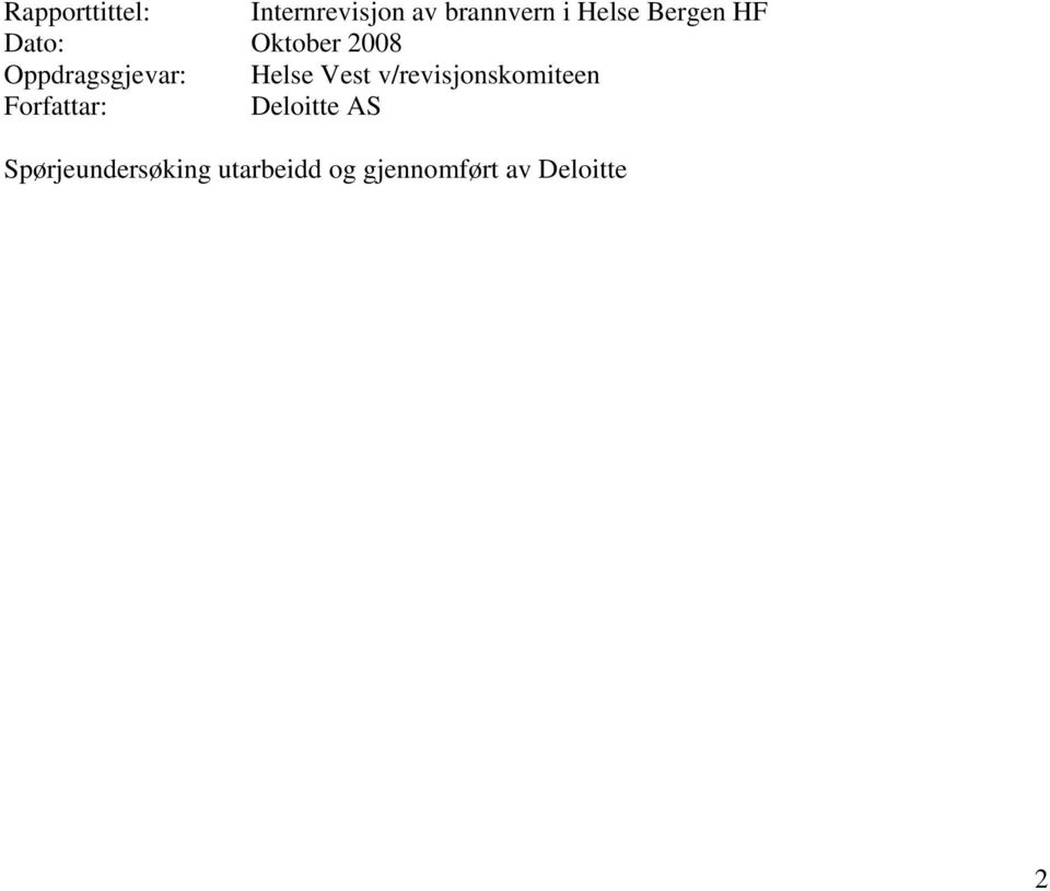 Vest v/revisjonskomiteen Forfattar: Deloitte AS