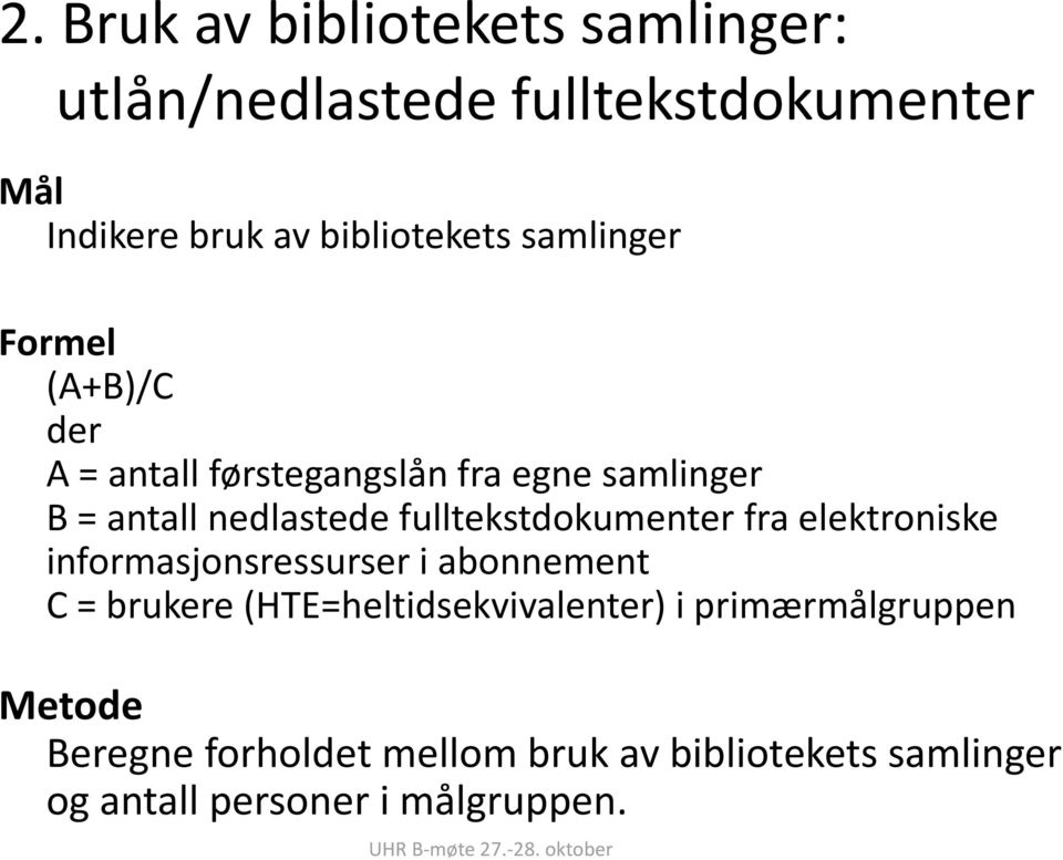 fulltekstdokumenter fra elektroniske informasjonsressurser i abonnement C = brukere