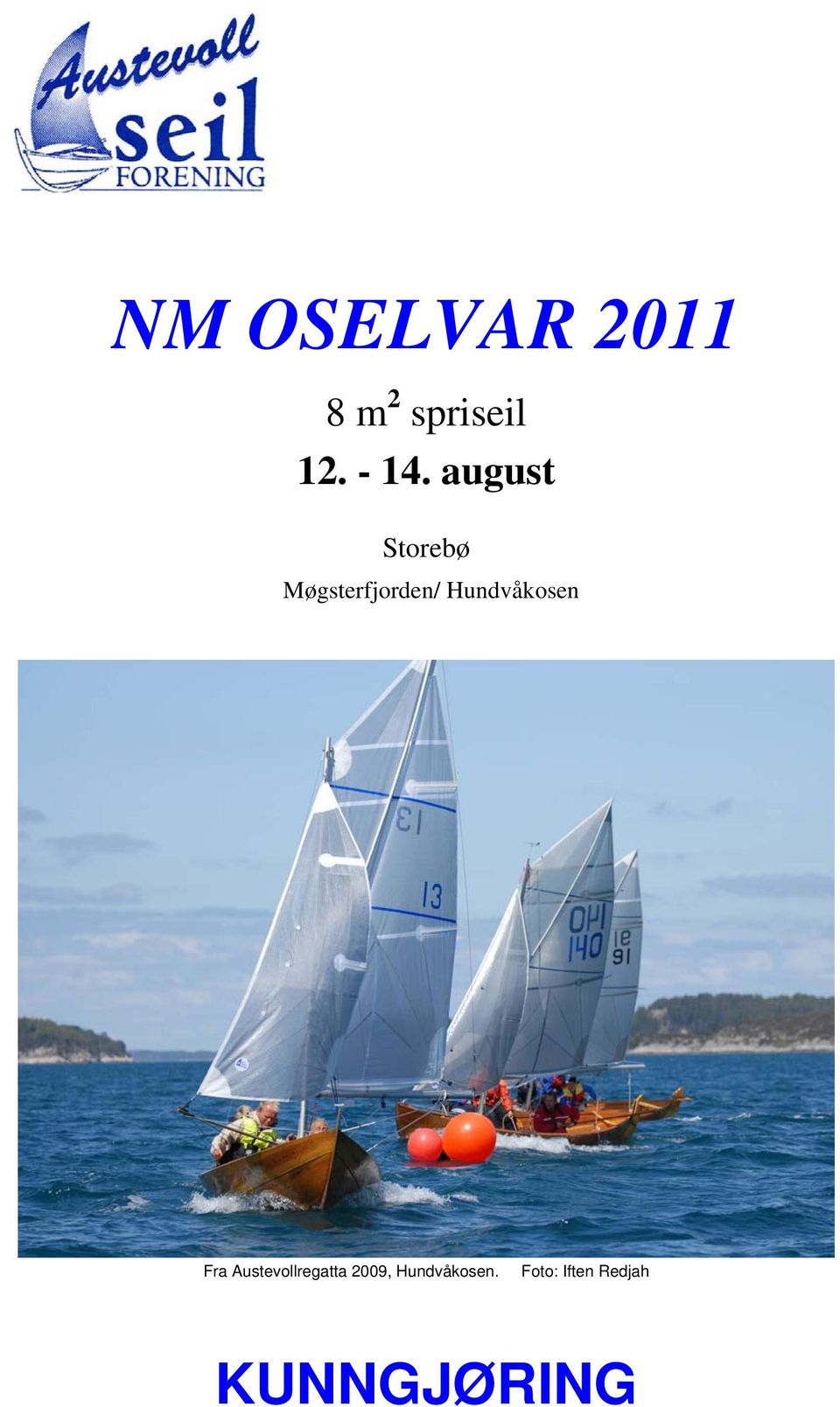 Hundvåkosen Fra Austevollregatta 2009,