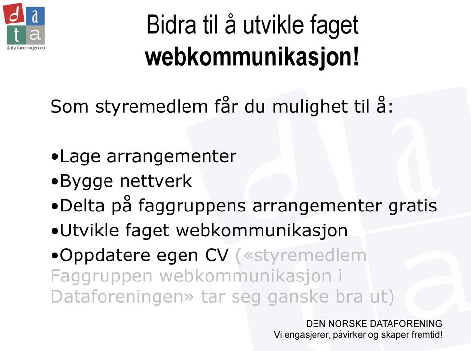 faggruppens arrangementer gratis Utvikle faget webkommunikasjon Oppdatere egen CV