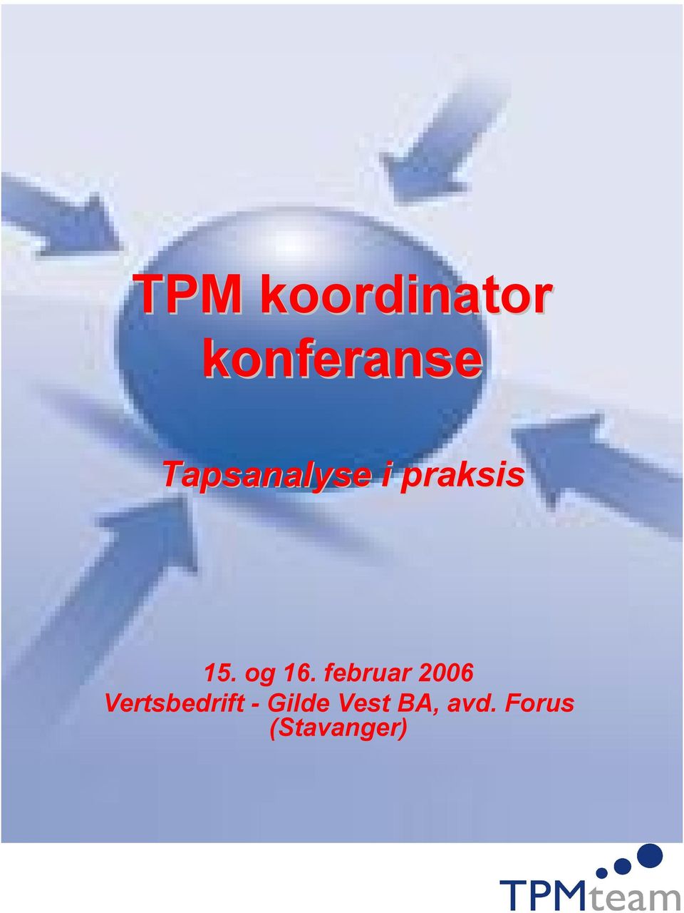 februar 2006 Vertsbedrift -