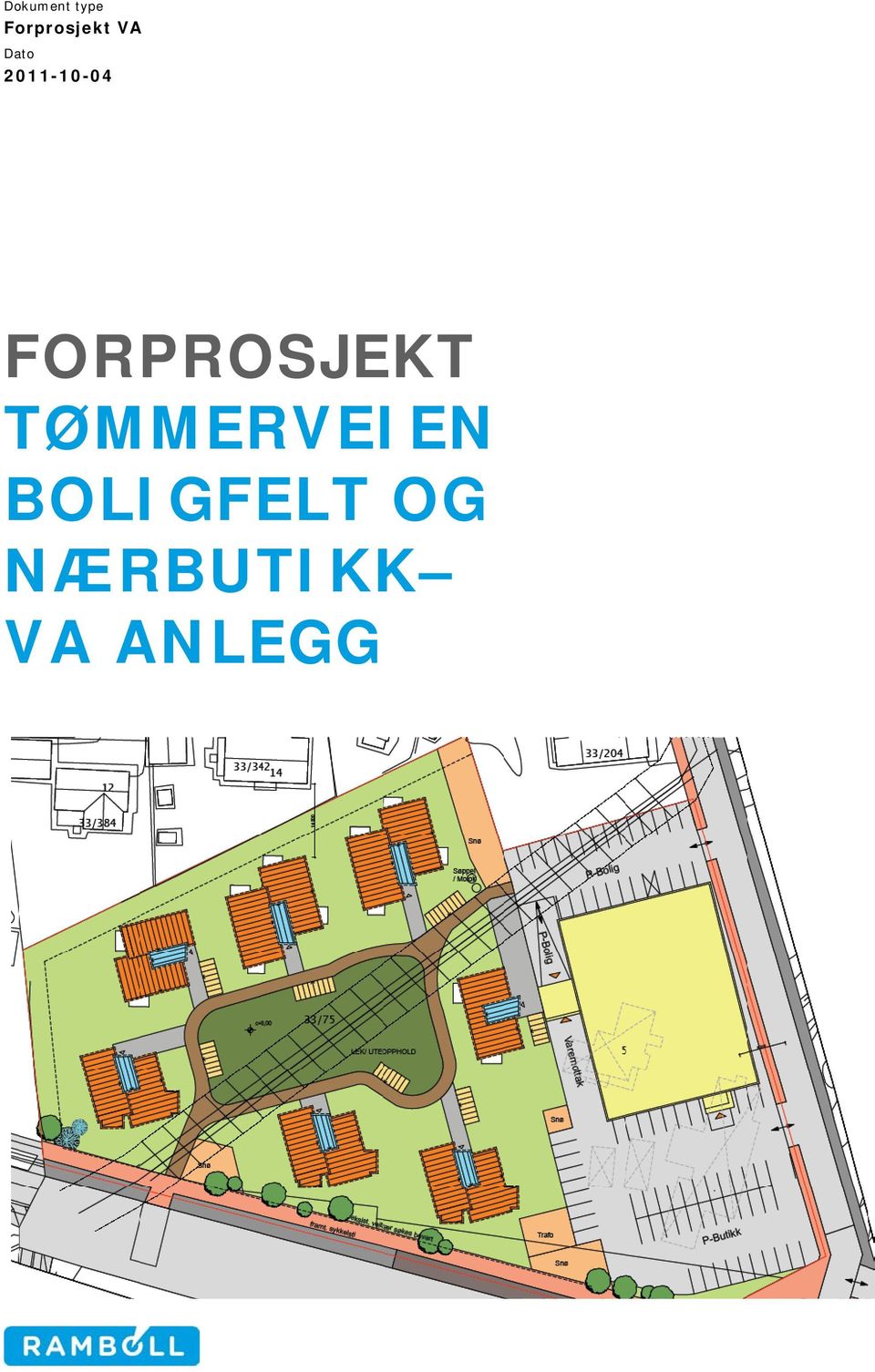 FORPROSJEKT TØMMERVEIEN